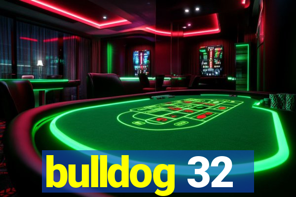 bulldog 32